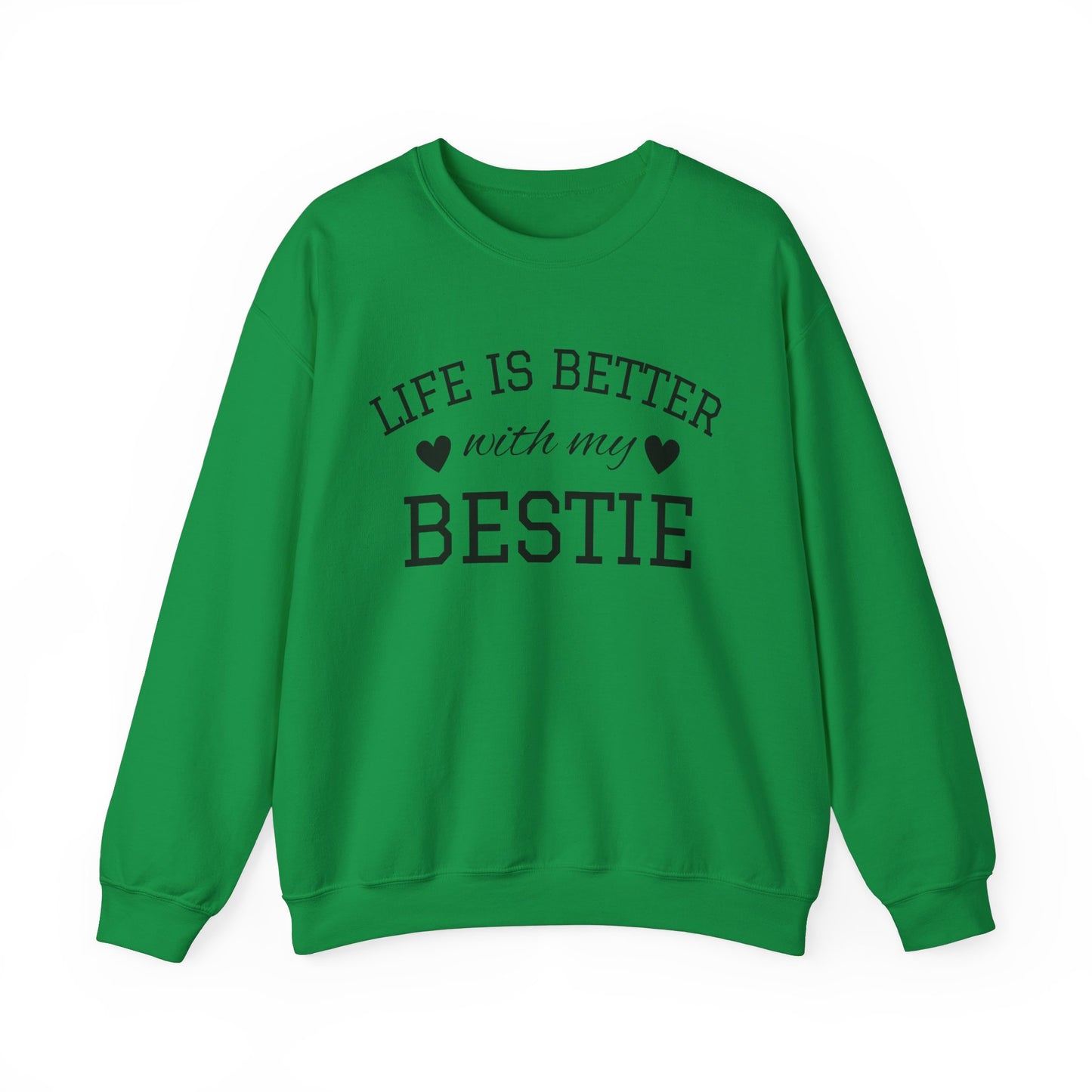 Life Is Better With My Bestie - Best Friends Sweatshirt