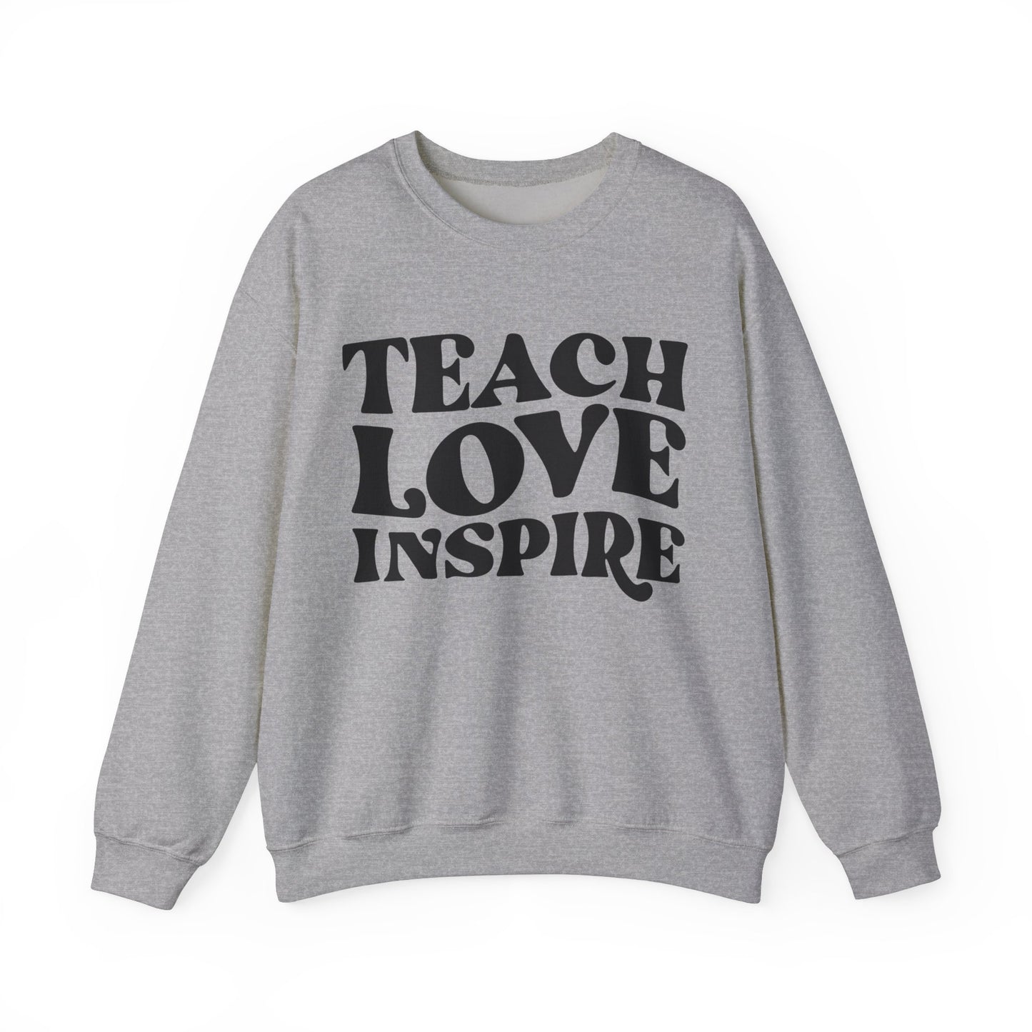 Teacher Sweatshirt - Teach Love Inspire  Unisex  Crewneck