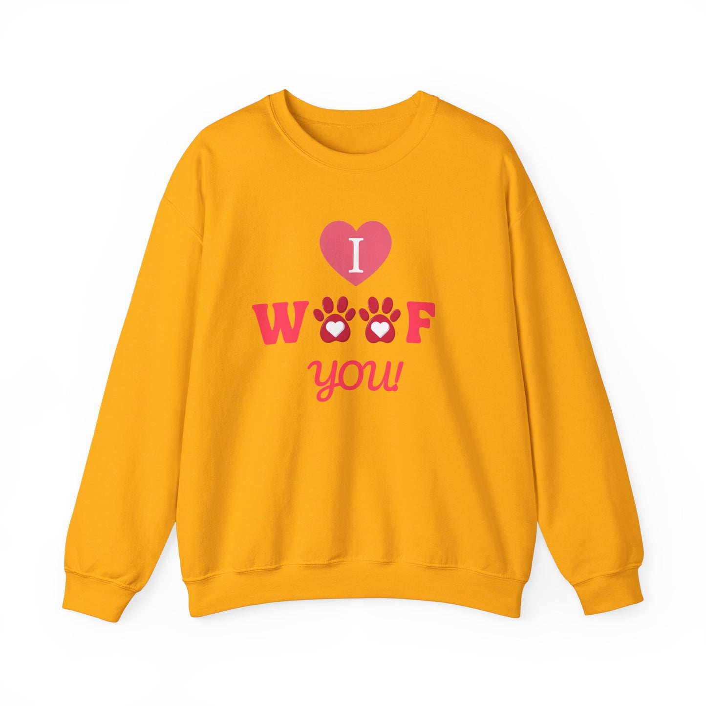 I WOOF YOU - Dog Lover Sweatshirt