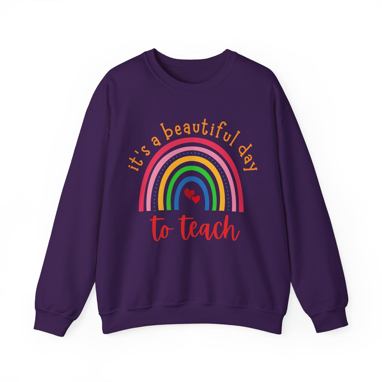 "It's a Beautiful Day to Teach" Sweatshirt For Teachers
