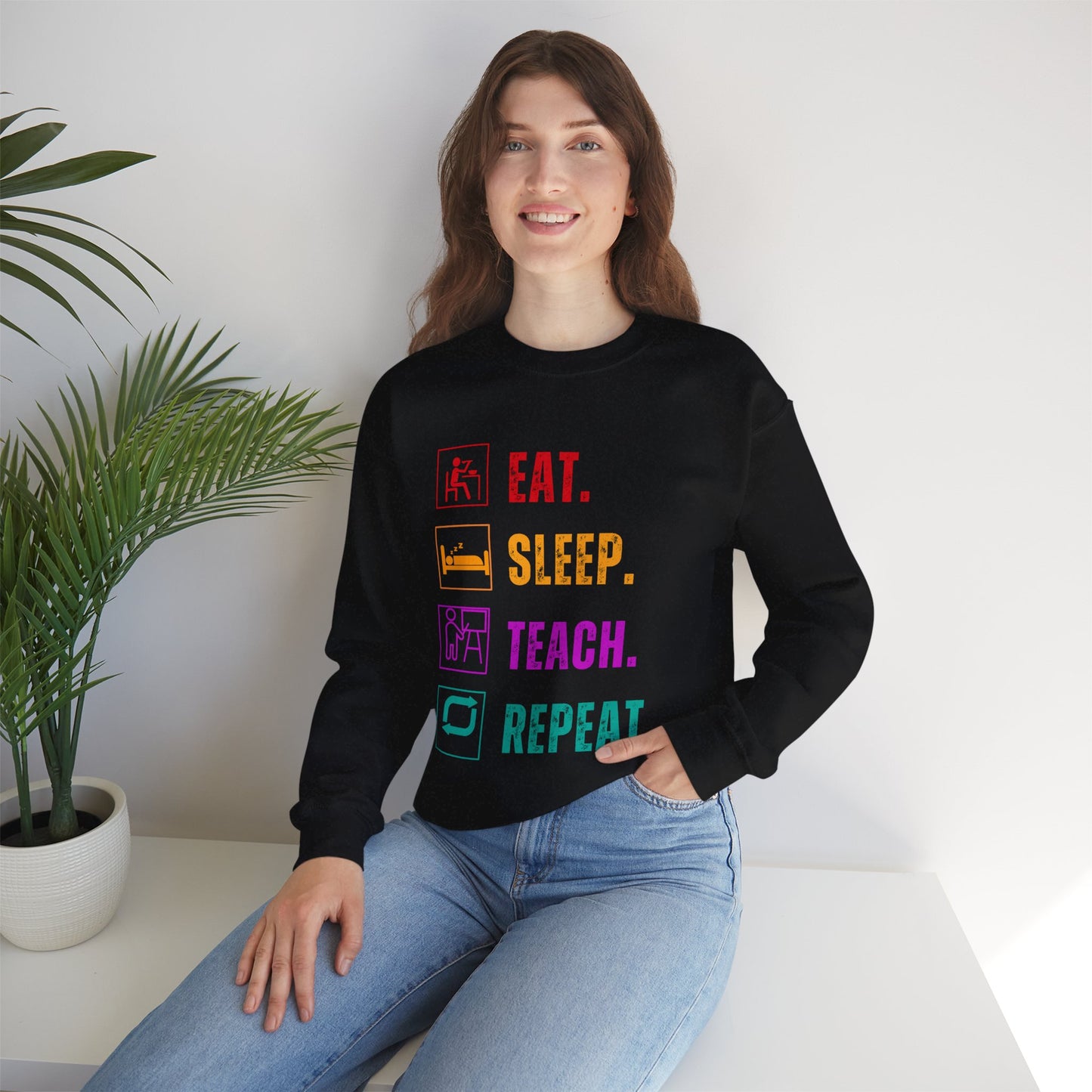 Eat Sleep Teach Repeat Funny Teacher Sweatshirt