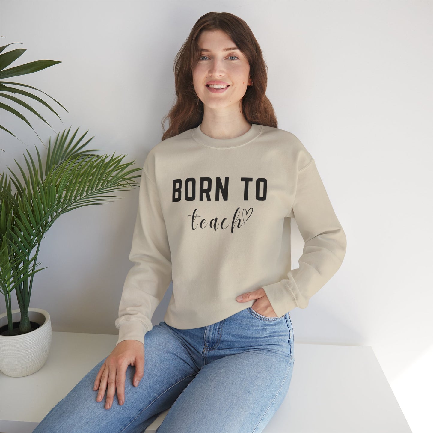 'Born to Teach' Sweatshirt For Teachers