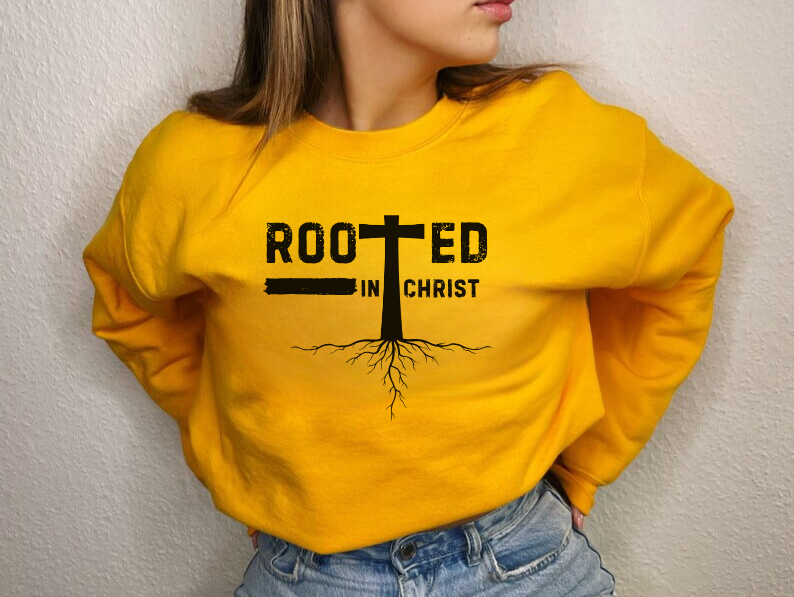 Rooted in Christ - Christian Sweatshirt