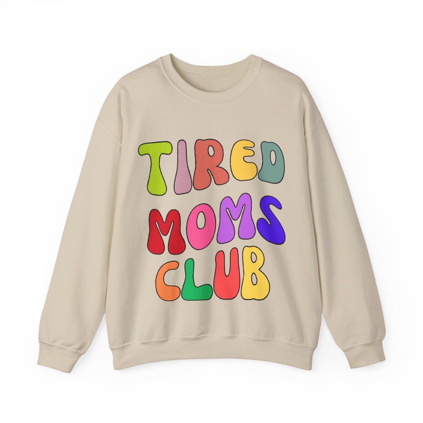 Tired Moms Club Sweatshirt Funny Mom Sweatshirt