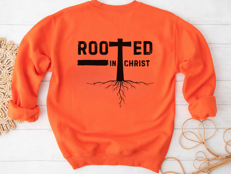Rooted in Christ - Christian Sweatshirt