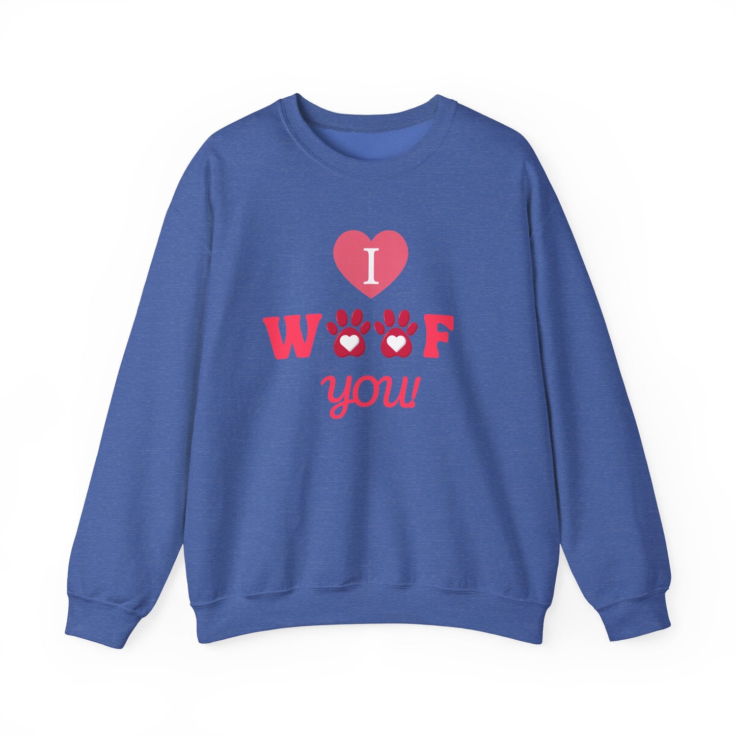 I WOOF YOU - Dog Lover Sweatshirt