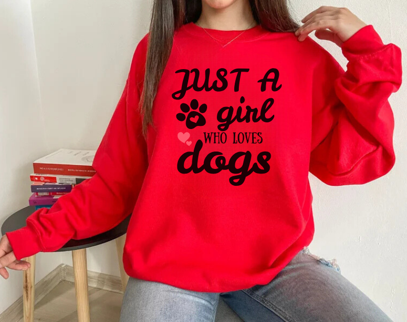 Just A Girl Who Loves Dogs - Pet Lover Sweatshirt