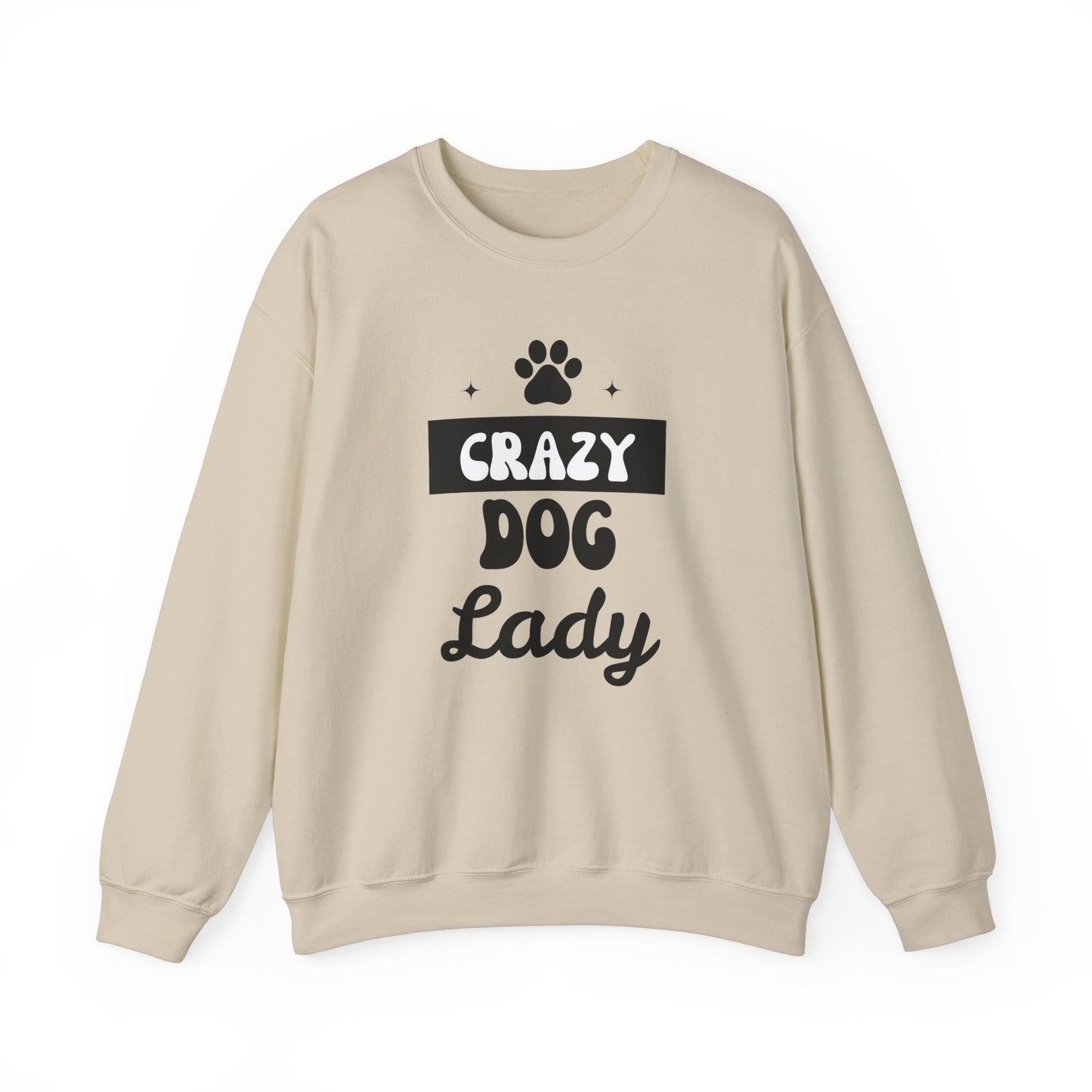 Crazy Dog Lady - Funny Dog Lover Sweatshirt