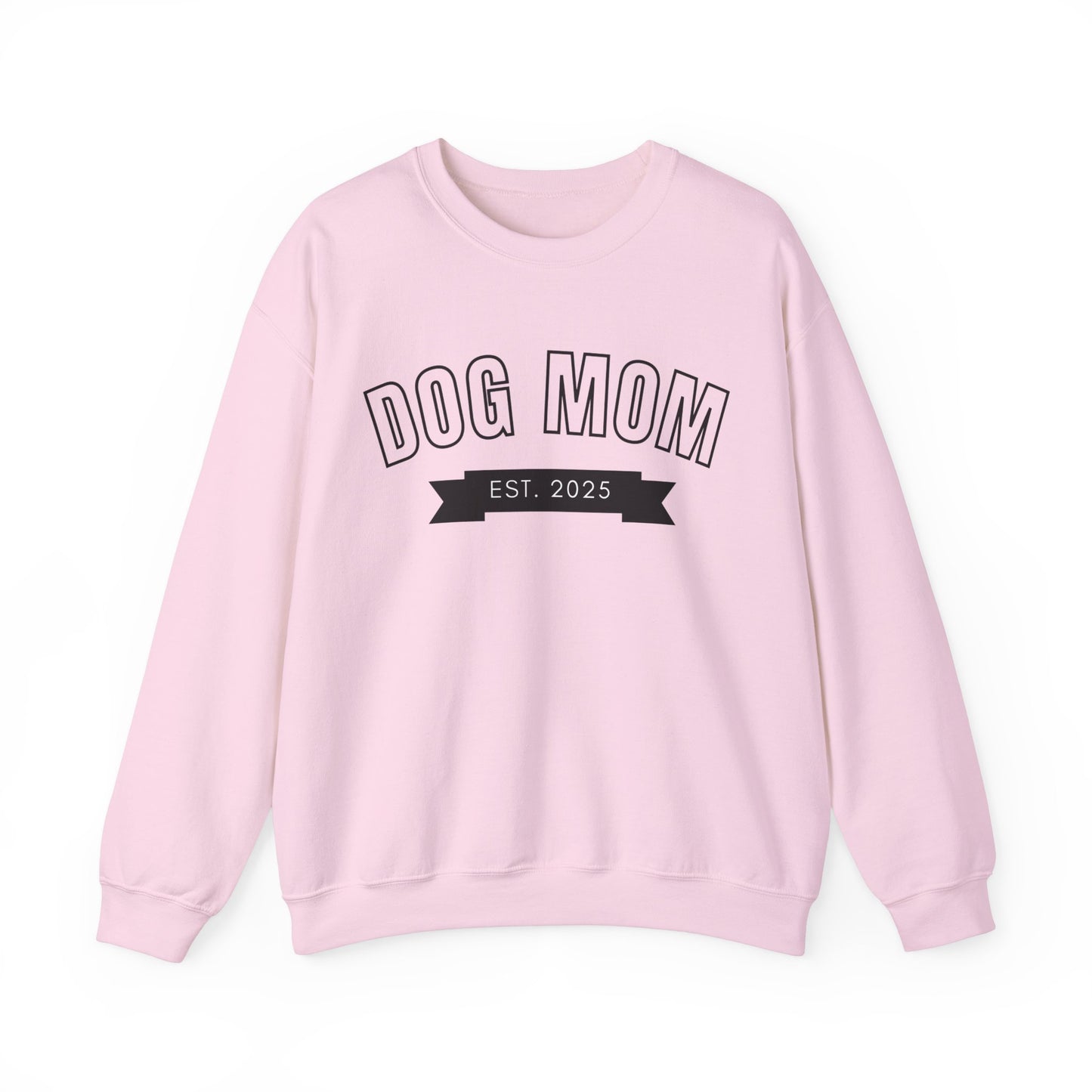 Dog Mom EST 2025 - Dog Lover Sweatshirt