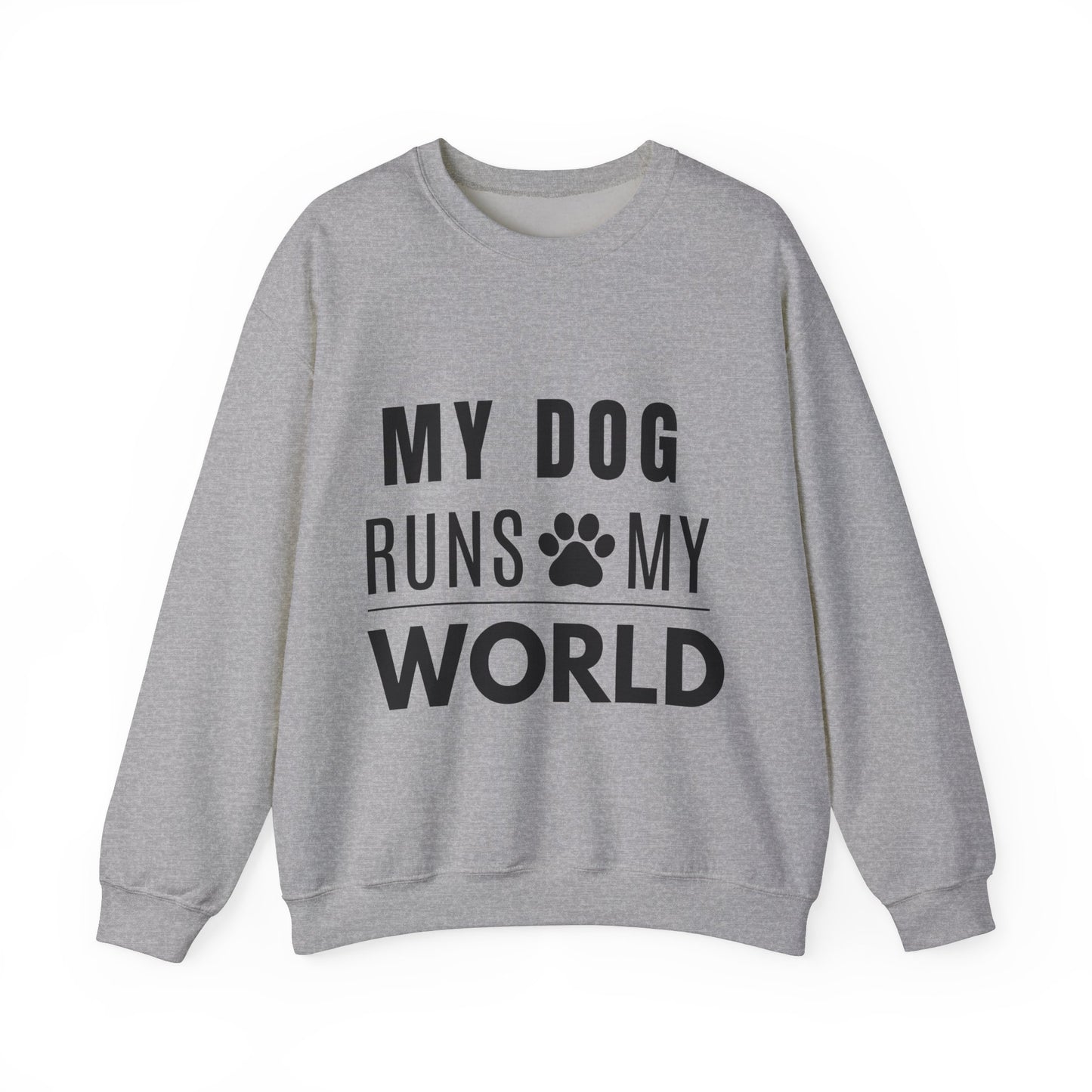 My Dog Runs My World Sweatshirt