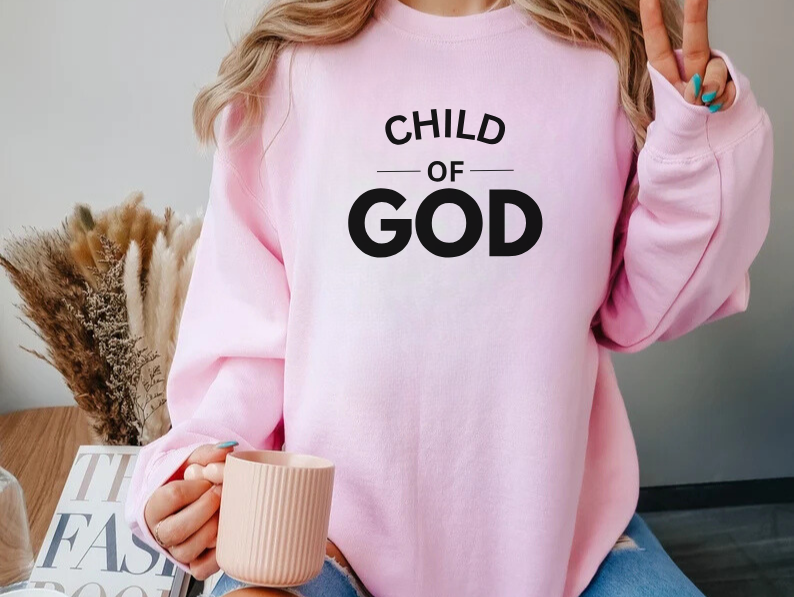 Child of God - Christian Sweatshirt
