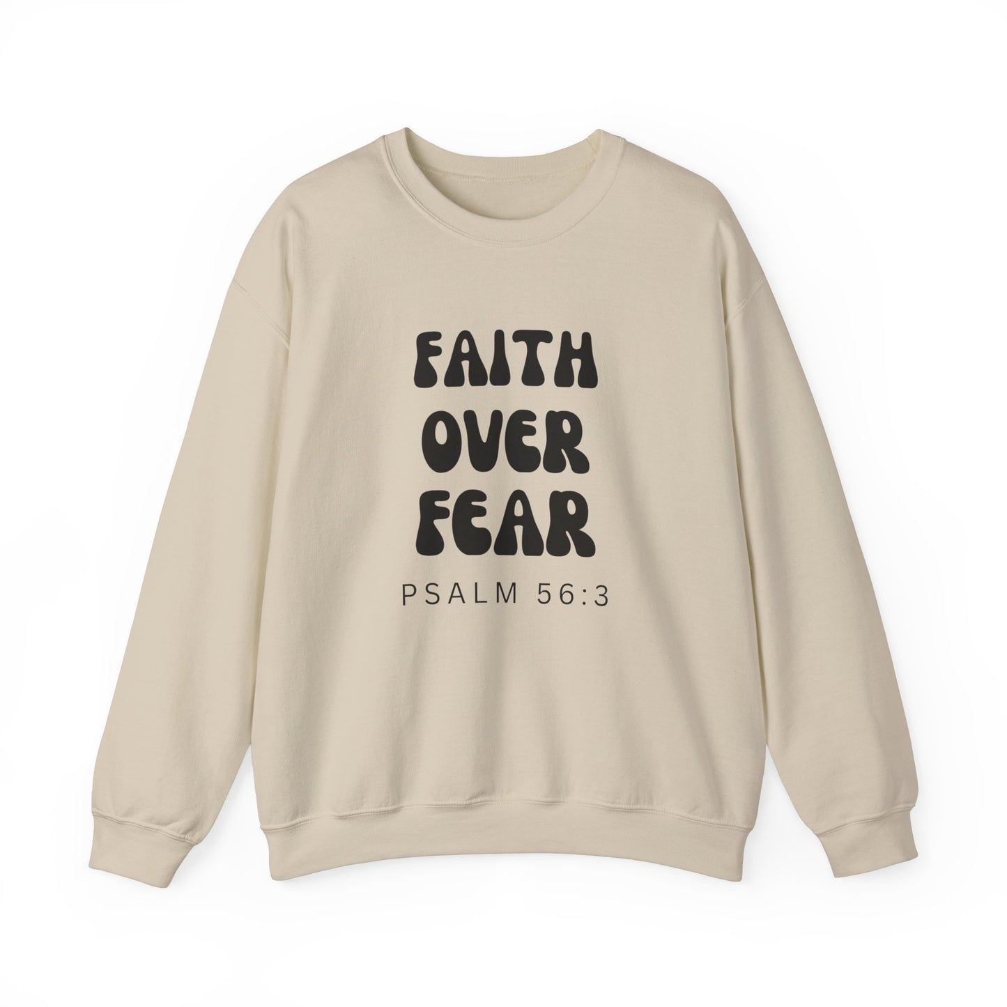 Faith Over Fear - Christian Sweatshirt