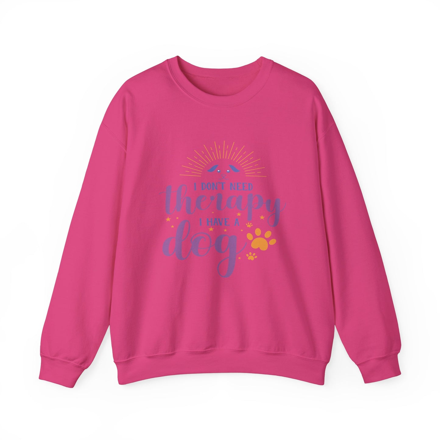 I Don't Need Therapy, I Have A Dog - Dog Lover Sweatshirt
