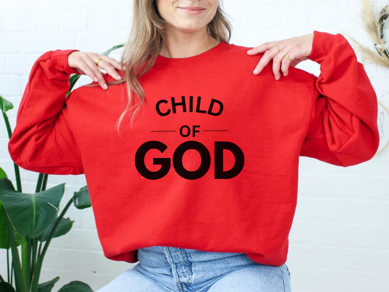 Child of God - Christian Sweatshirt