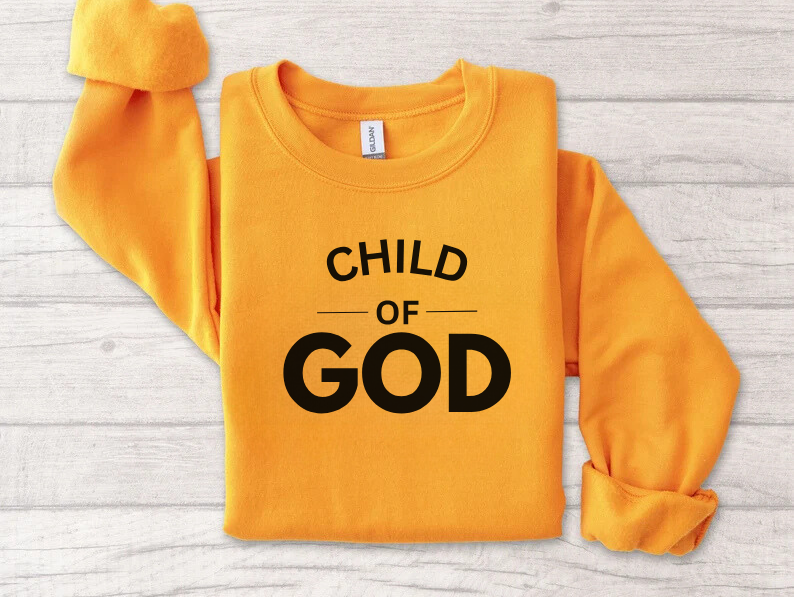 Child of God - Christian Sweatshirt