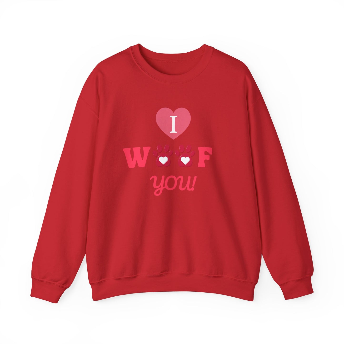 I WOOF YOU - Dog Lover Sweatshirt