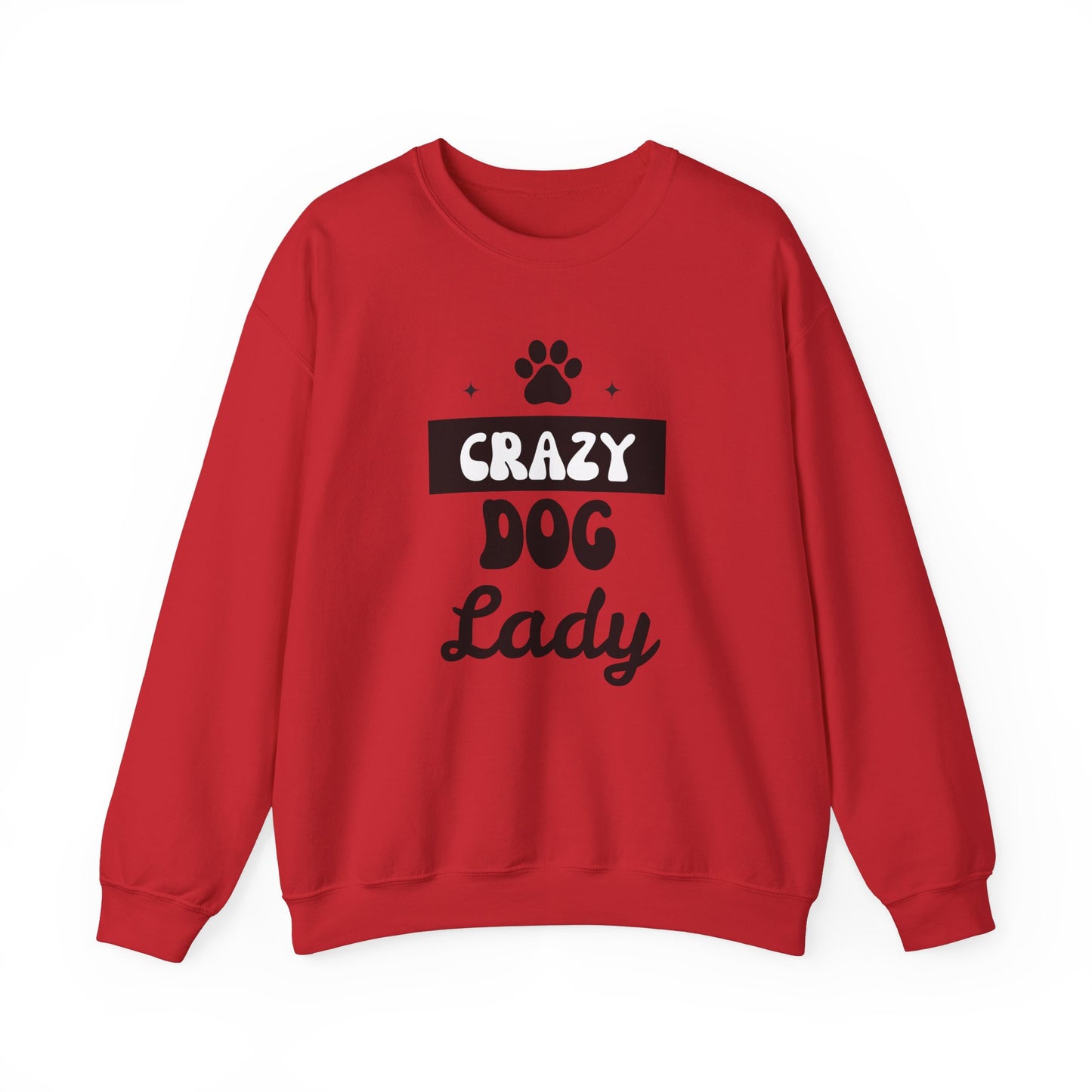 Crazy Dog Lady - Funny Dog Lover Sweatshirt