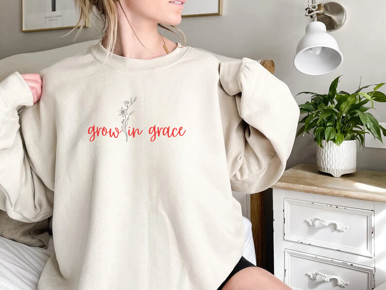 Grow In Grace - Sweatshirt for Christians