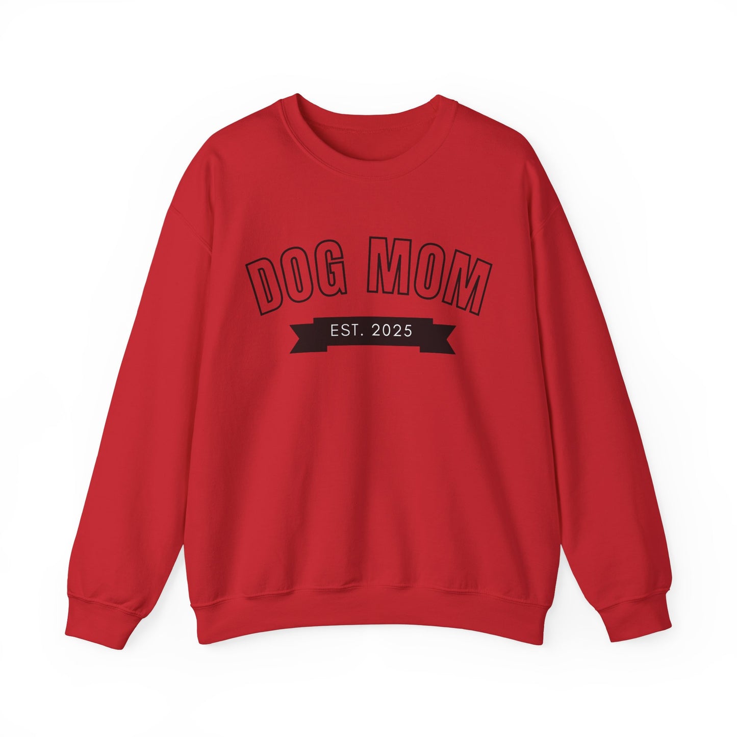 Dog Mom EST 2025 - Dog Lover Sweatshirt