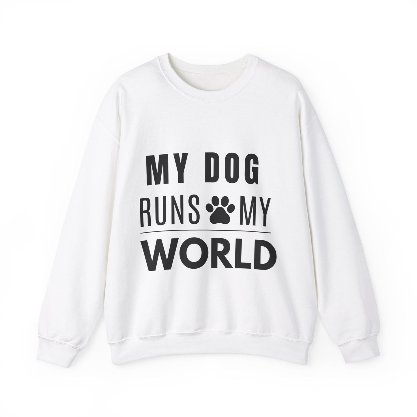 My Dog Runs My World Sweatshirt