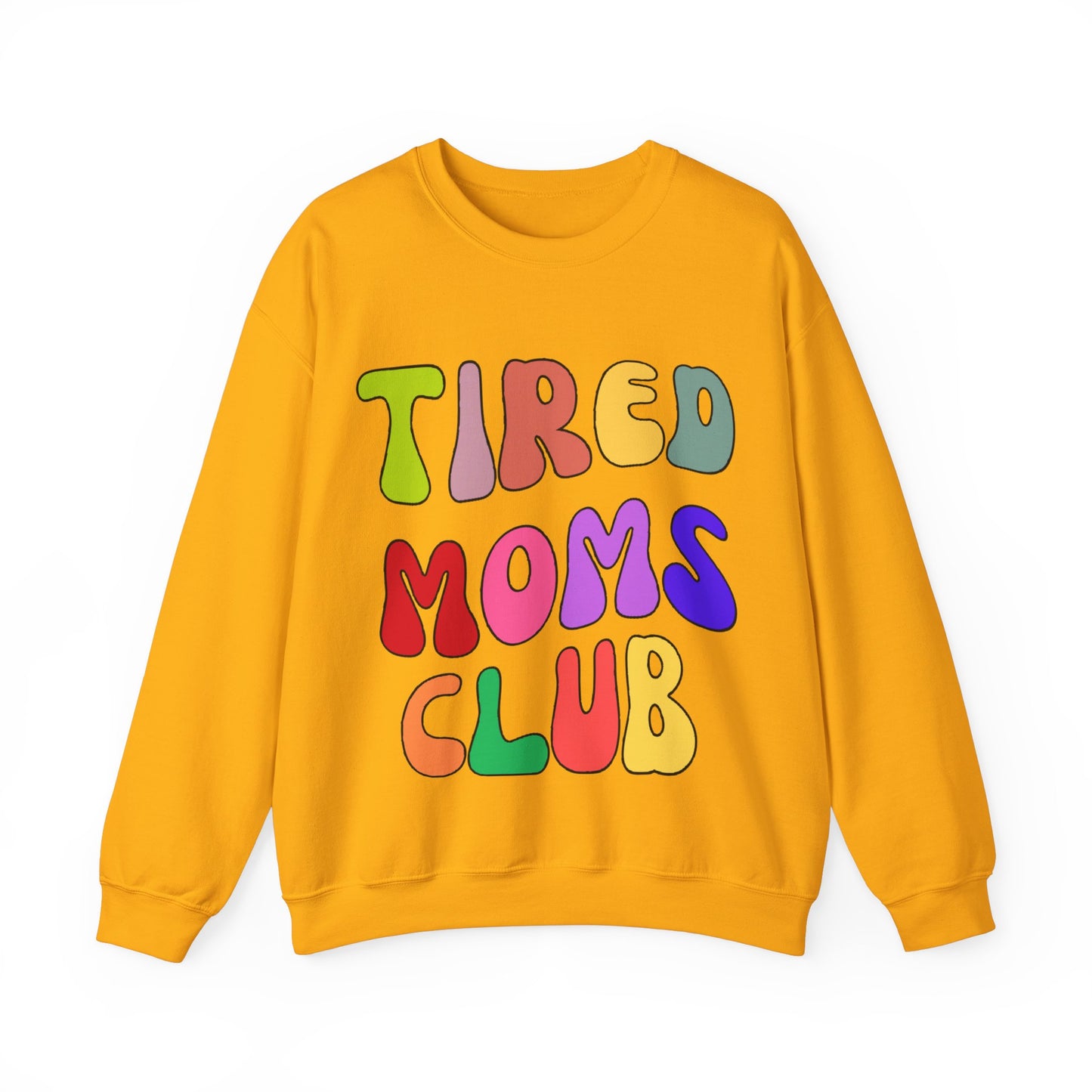 Tired Moms Club Sweatshirt Funny Mom Sweatshirt