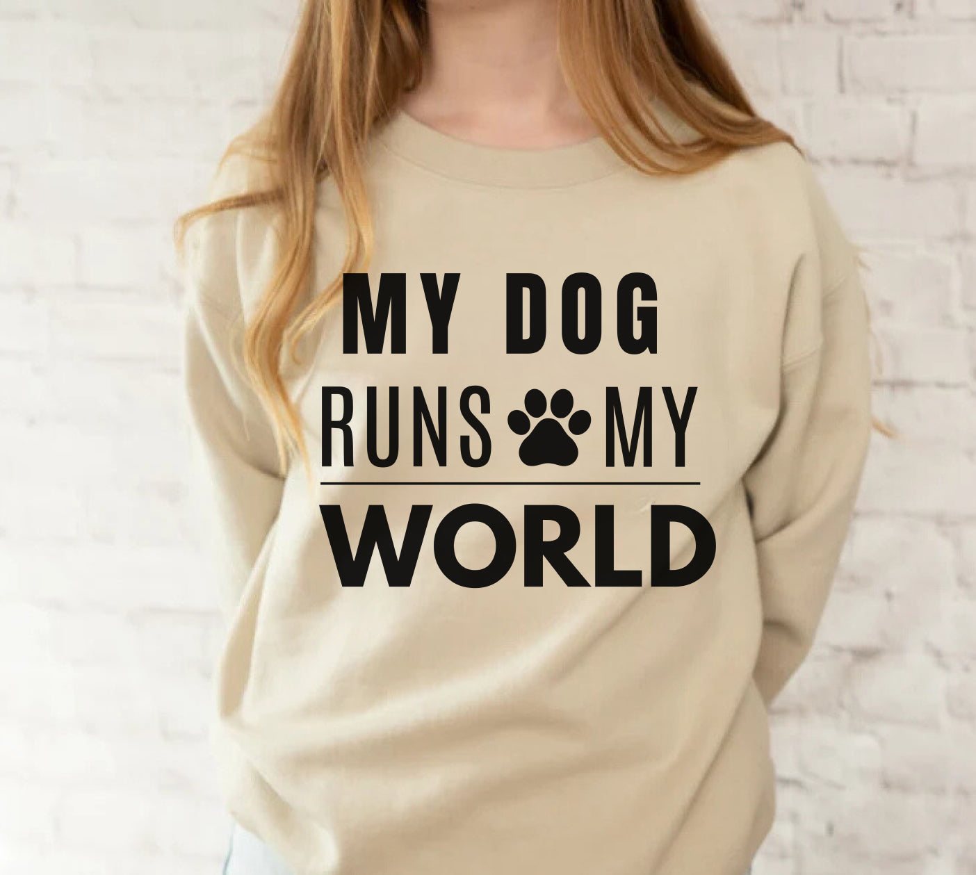 My Dog Runs My World Sweatshirt