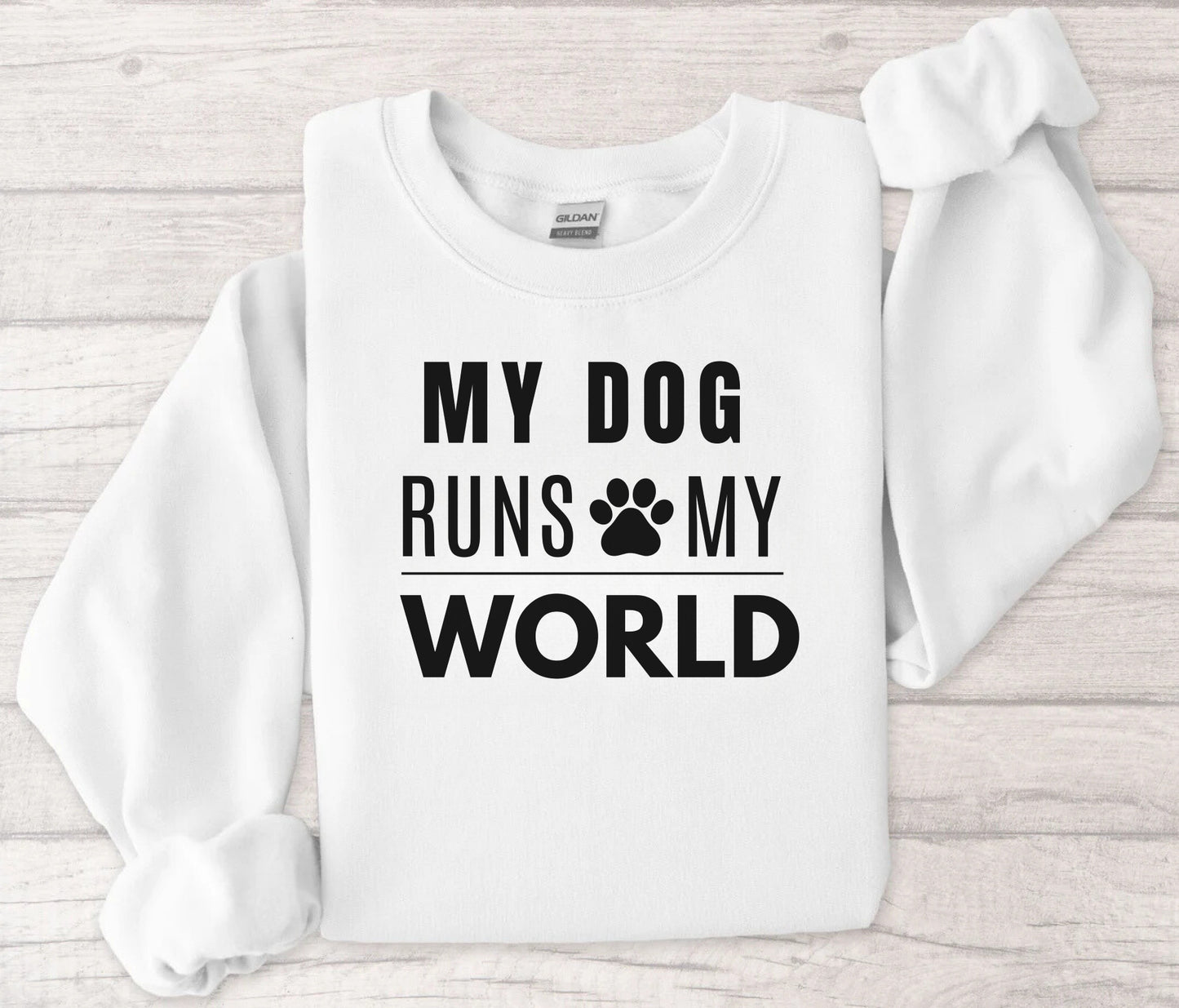 My Dog Runs My World Sweatshirt