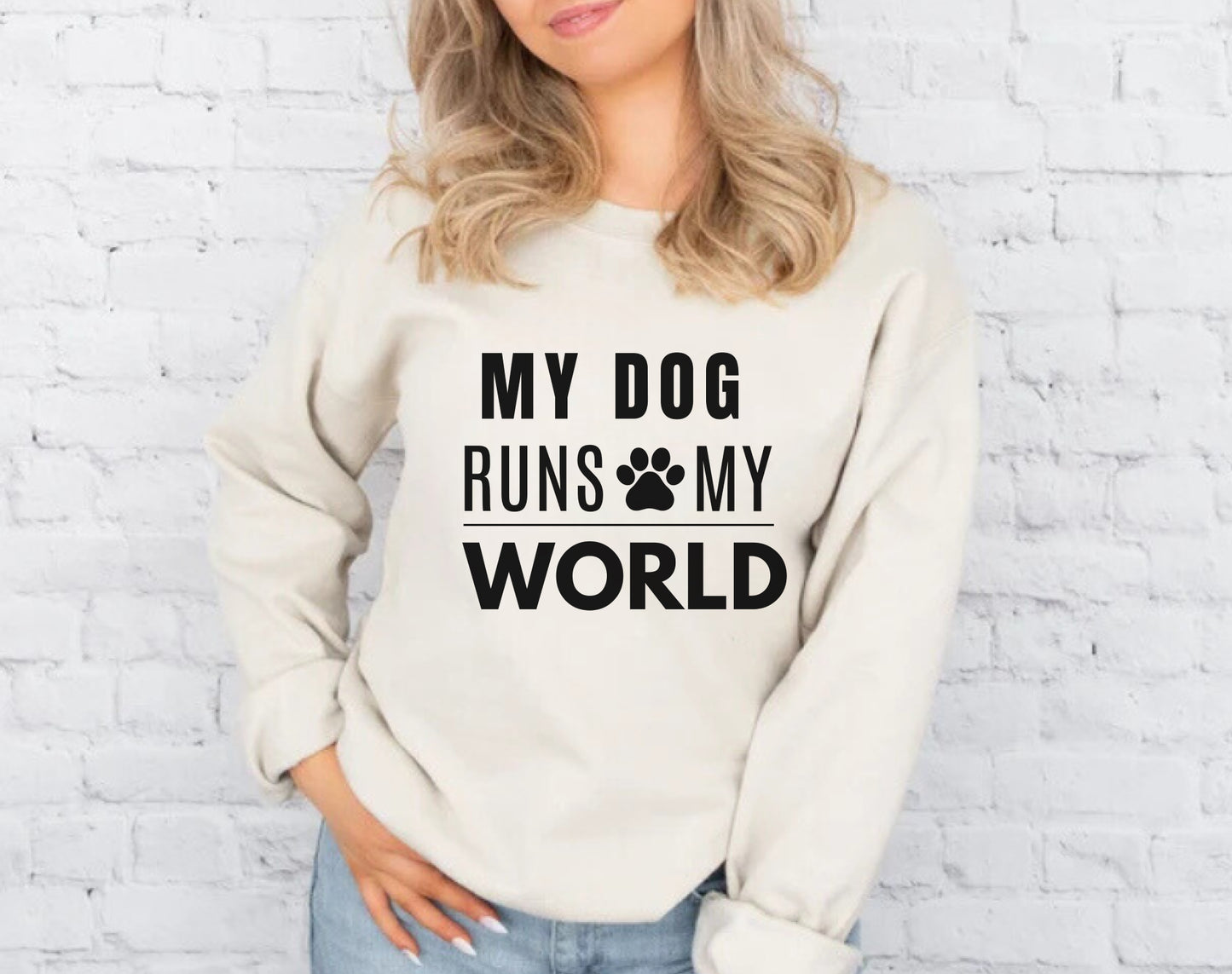 My Dog Runs My World Sweatshirt